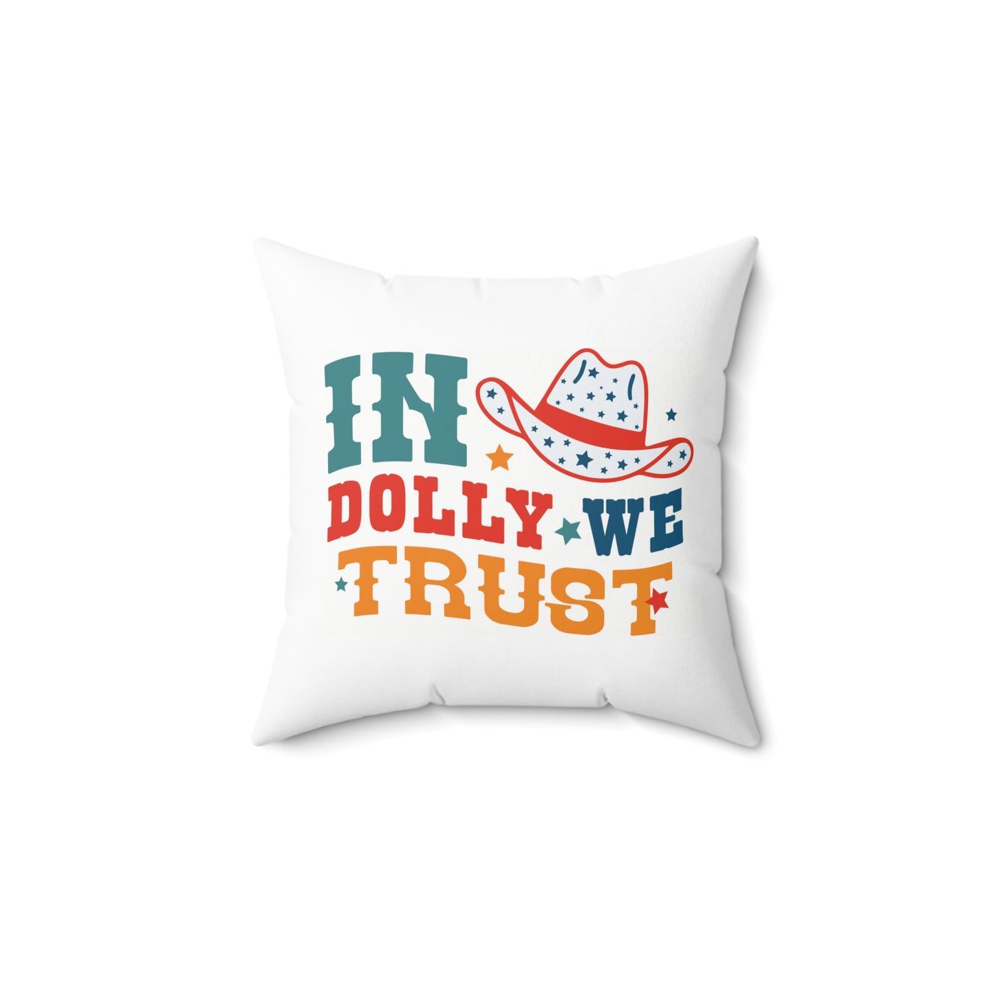 In Dolly We Trust Square Pillow