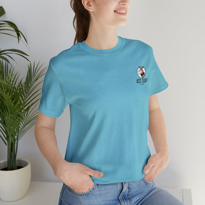 Ass Soap  Short Sleeve Tee Shirt Bella Canvas