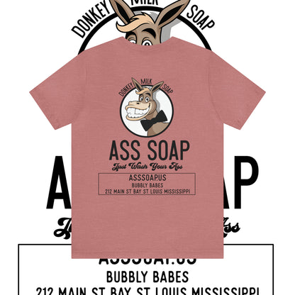 Ass Soap  Short Sleeve Tee Shirt Bella Canvas