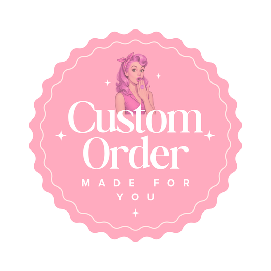 Custom Order Request Fee ONLY — Add ONE (1) to Cart • Read Below Before Ordering!